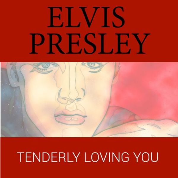 Tenderly Loving You