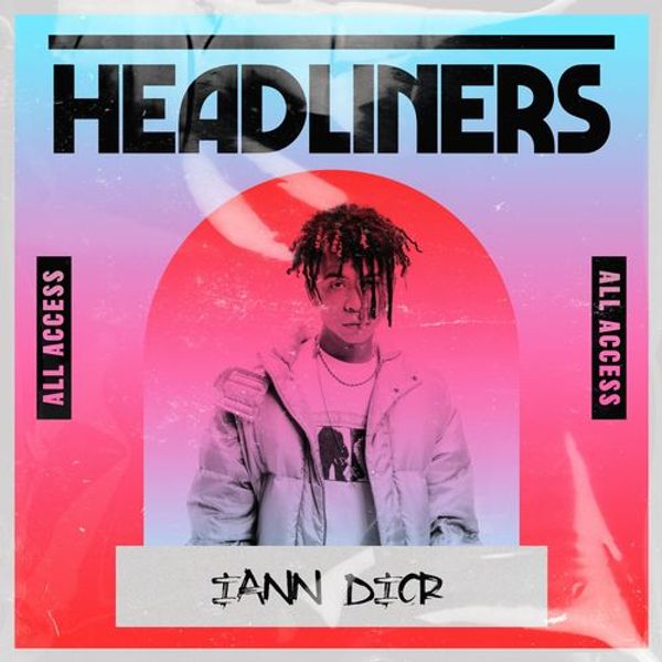 HEADLINERS: iann dior