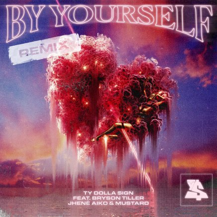 By Yourself - Remix
