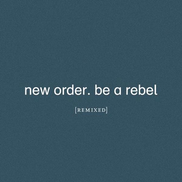Be a Rebel Remixed