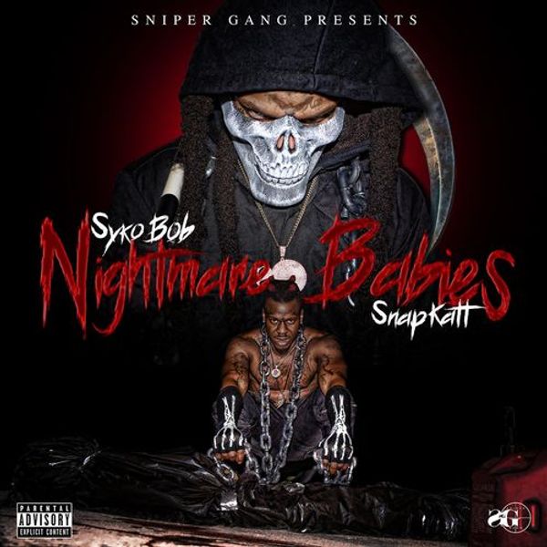 Sniper Gang Presents Syko Bob and Snapkatt: Nightmare Babies
