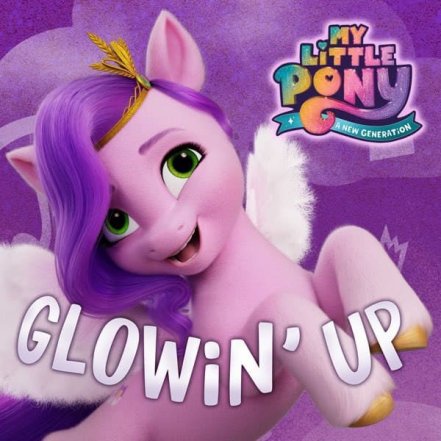 Glowin Up - From The Netflix Film My Little Pony A New Generation