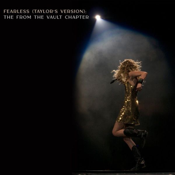 Fearless (Taylors Version): The From The Vault Chapter