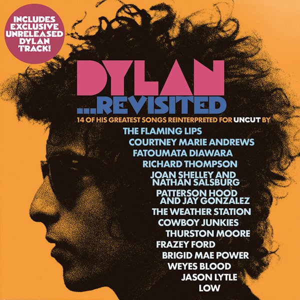 Dylan ...Revisited (14 of His Greatest Songs Reinterpreted for Uncut)