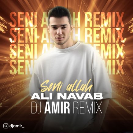 Seni Allah - DJ Amir Remix