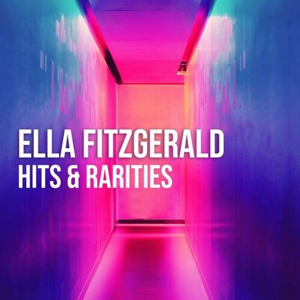 Ella Fitzgerald: Hits and Rarities