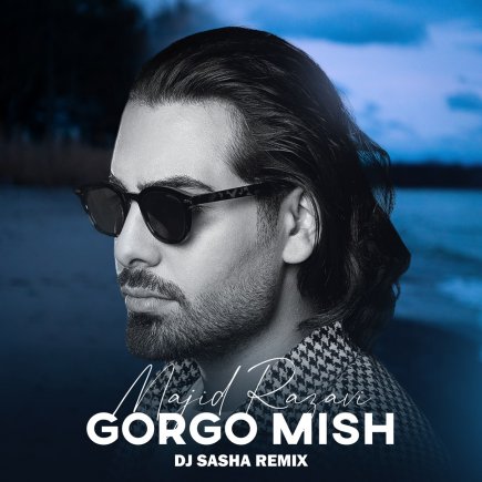 Gorgo Mish ( DJ Sasha Remix )