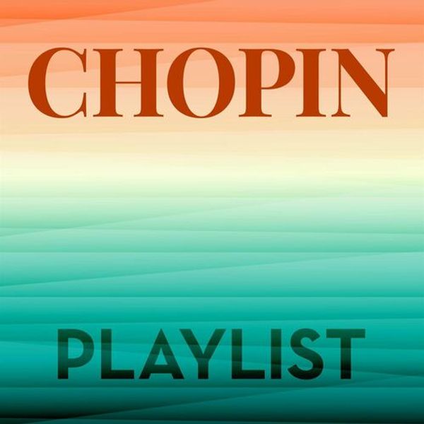 Chopin Playlist