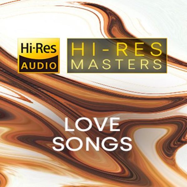 Hi-Res Masters: Love Songs (FLAC Songs)