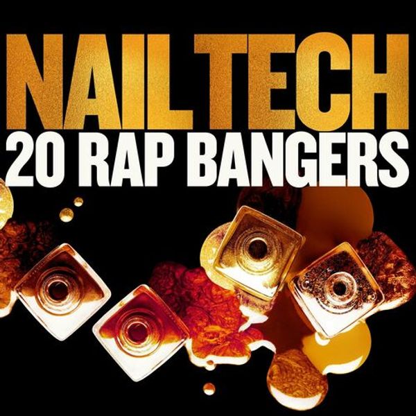 Nail Tech - 20s Rap Bangers