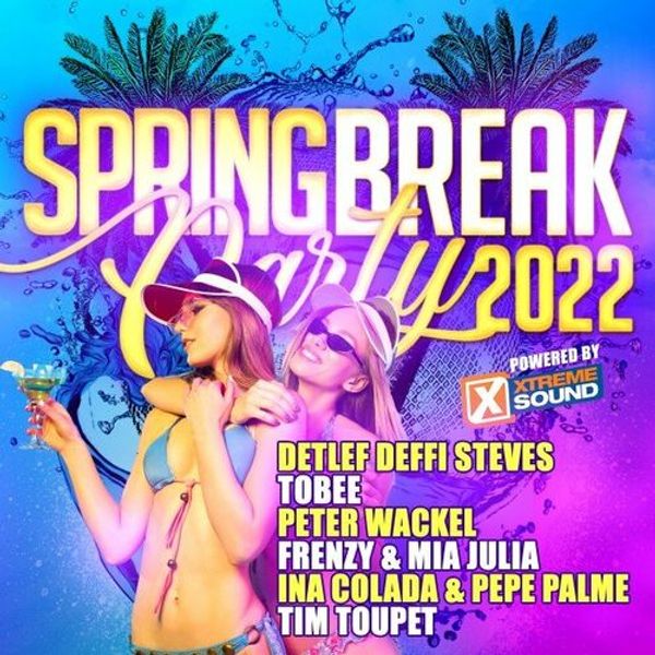 Spring Break 2022 Powered by Xtreme Sound