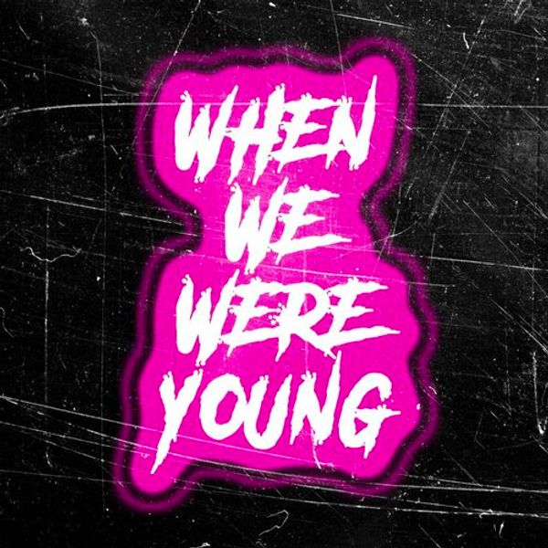 When We Were Young