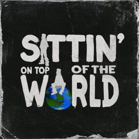 Sittin On Top Of The World