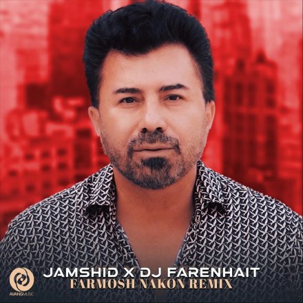 Faramosh Nakon - Remix Dj Farenhait