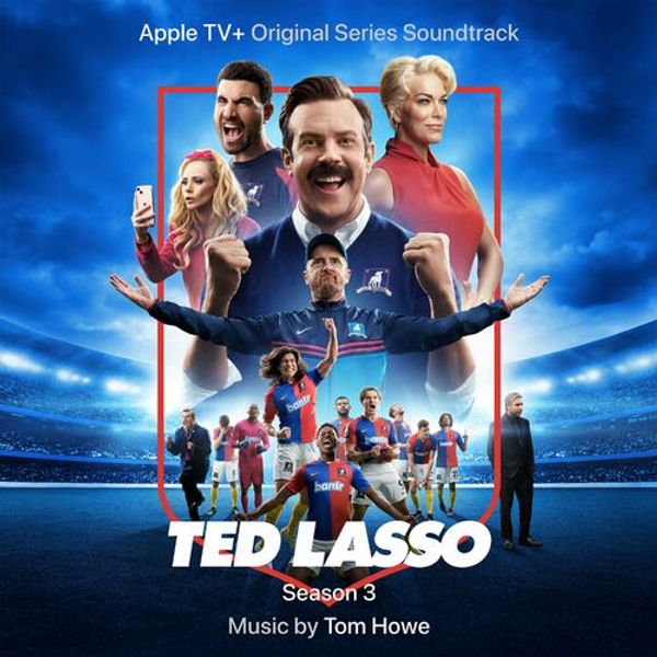 Ted Lasso: Season 3 (Apple TV and Original Series Soundtrack)