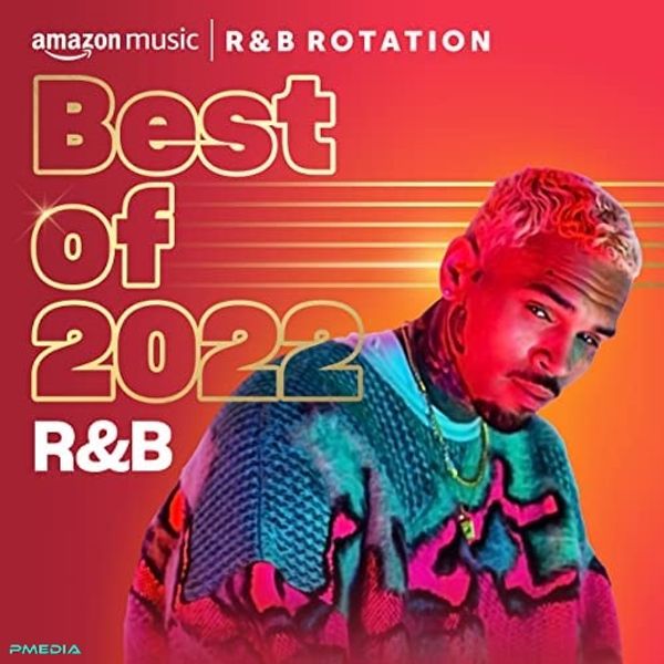 Best of 2022 R and B