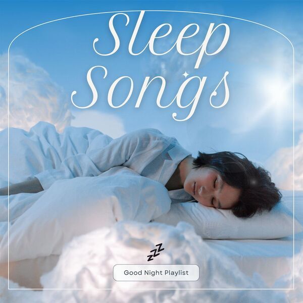 Sleep Songs - Good Night Playlist