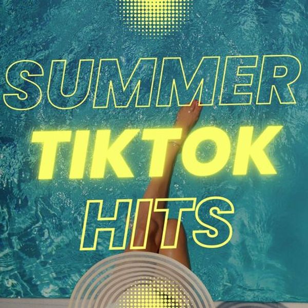 Summer Tik Tok Hits