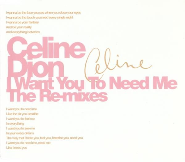 I Want You To Need Me - The Re-Mixes (Japanese CDM)