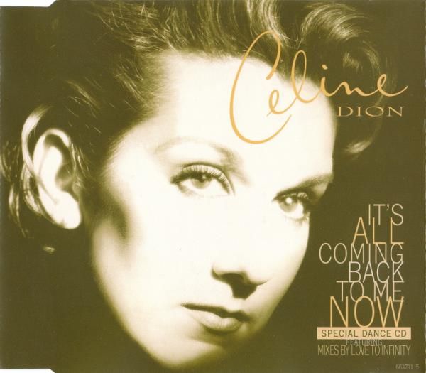 Its All Coming Back To Me Now (Special Dance Remixes)