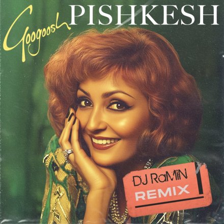 Pishkesh - DeeJay Ramin Remix