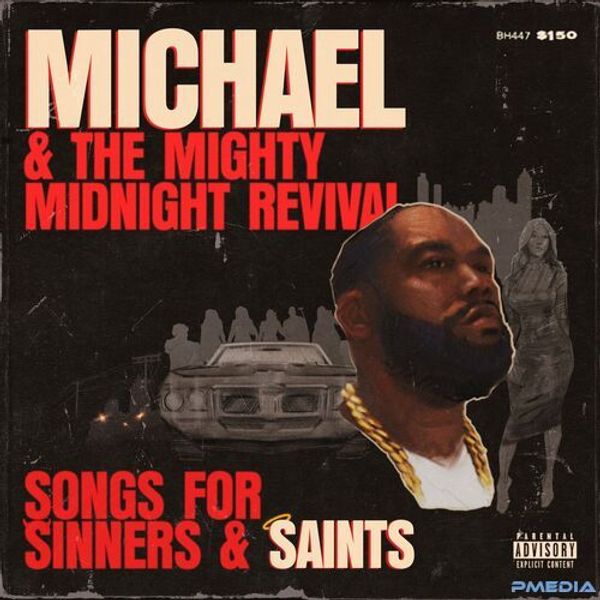 Michael and The Mighty Midnight Revival and Songs For Sinners And Saints