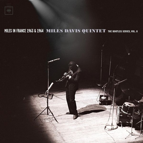 Miles in France 1963 and 1964 - Miles Davis Quintet: The Bootleg Series and Vol. 8