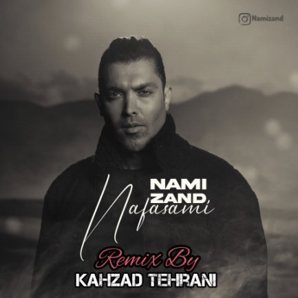 Nafasami (Remix By Kahzad Tehrani)