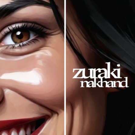 Zuraki Nakhand - New Version