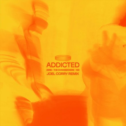 Addicted - Joel Corry Remix