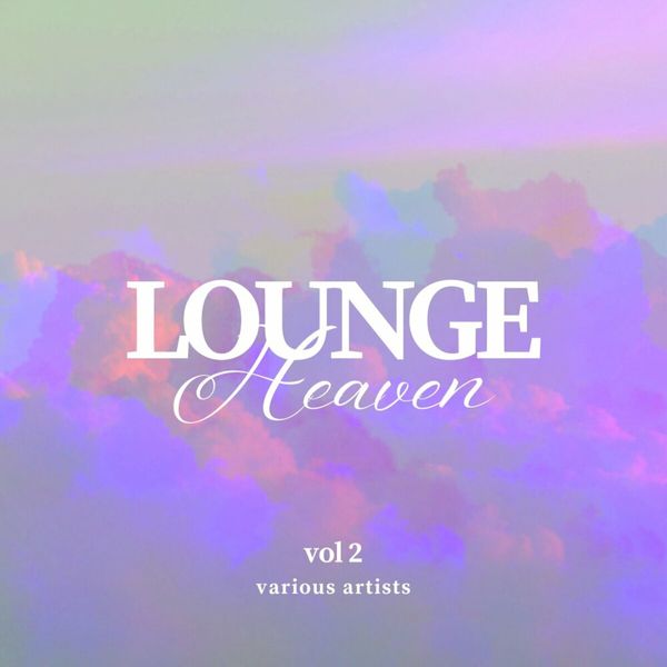 Lounge Heaven and Vol. 2