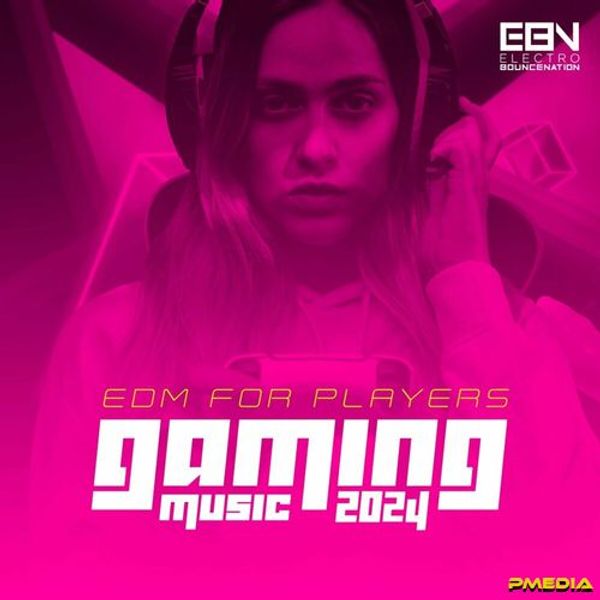 Gaming Music 2024 - EDM For Players
