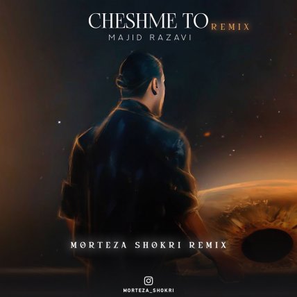 Cheshme To - Remix