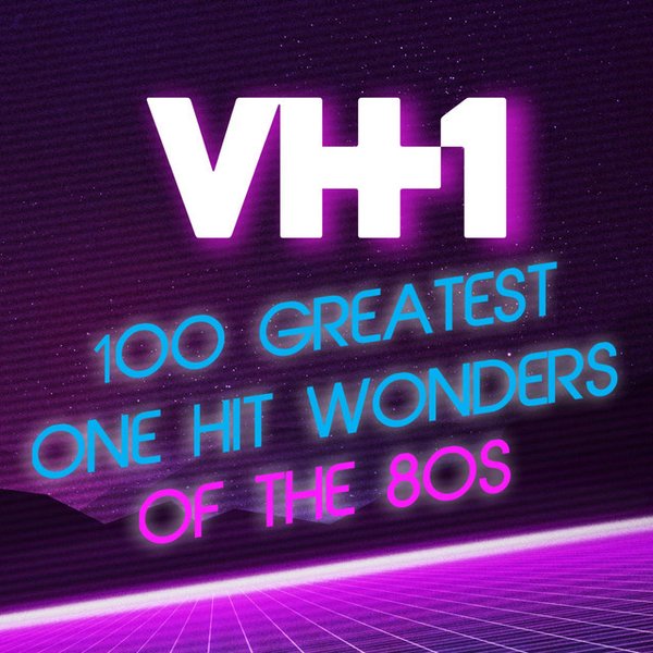 VH1 100 Greatest One Hit Wonders of the 80s